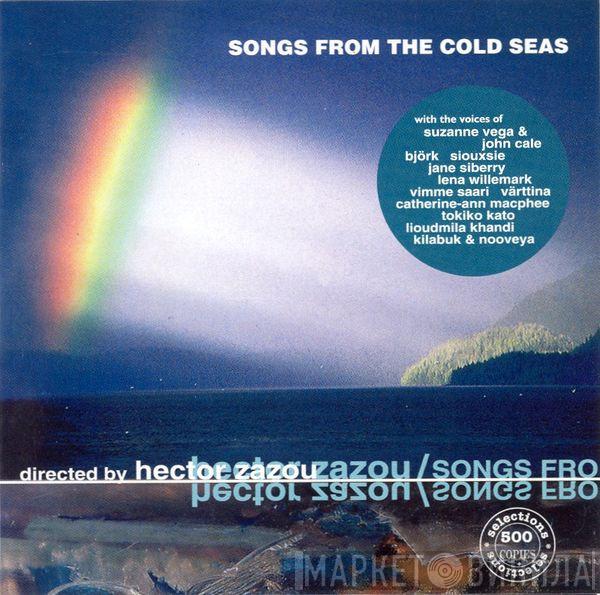  Hector Zazou  - Songs From The Cold Seas