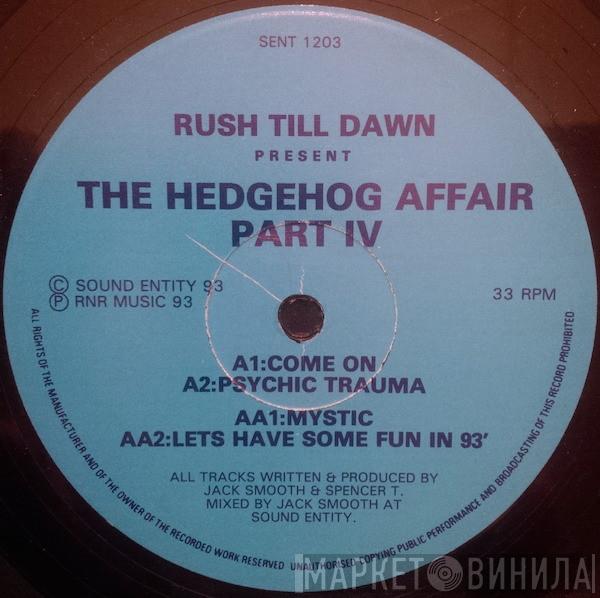 Hedgehog Affair - Rush Till Dawn Present The Hedgehog Affair Part IV