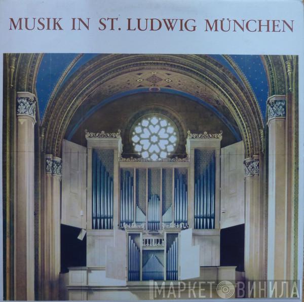 , Hedwig Bilgram  Maurice André  - Musik in St. Ludwig München