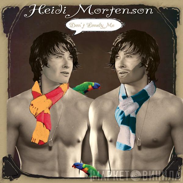  Heidi Mortenson  - Don't Lonely Me