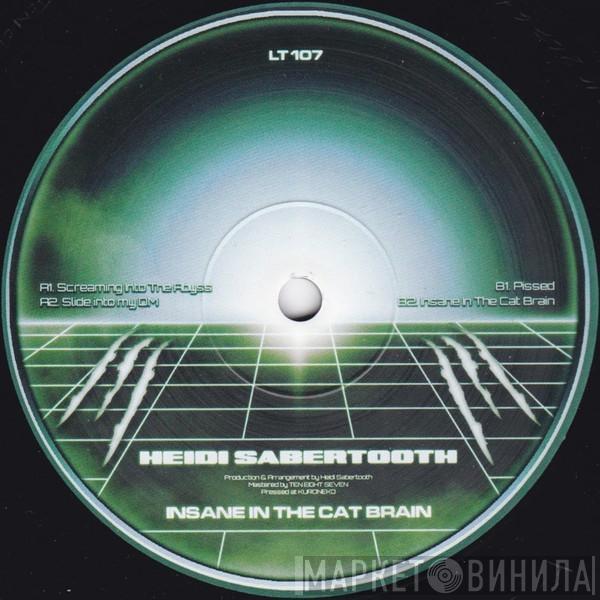 Heidi Sabertooth - Insane In The Cat Brain