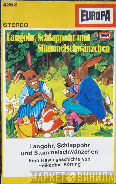  Heikedine Körting  - Langohr, Schlappohr Und Stummelschwänzchen