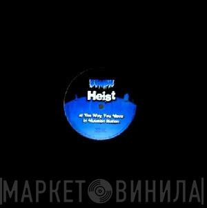 Heist - The Way You Move / Mutation Nation
