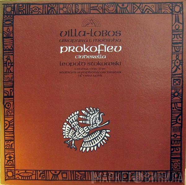 Heitor Villa-Lobos, Sergei Prokofiev, The Stadium Symphony Orchestra Of New York, Leopold Stokowski - Uirapurú & Modinha / Cinderella