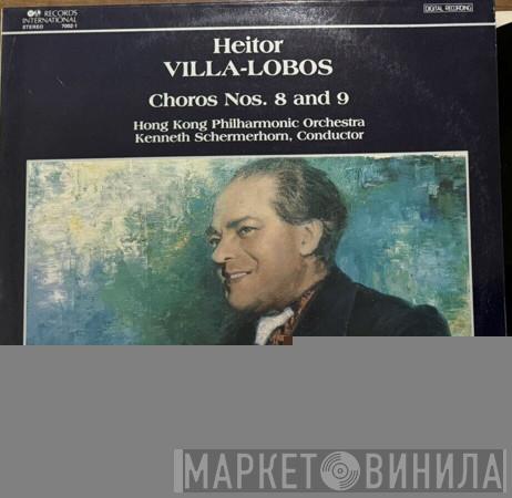 , Heitor Villa-Lobos , Hong Kong Philharmonic Orchestra  Kenneth Schermerhorn  - Choros Nos. 8 & 9