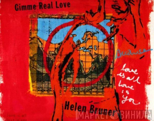 Helen Bruner - Gimme Real Love
