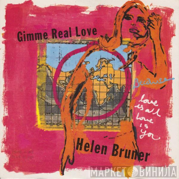 Helen Bruner - Gimme Real Love