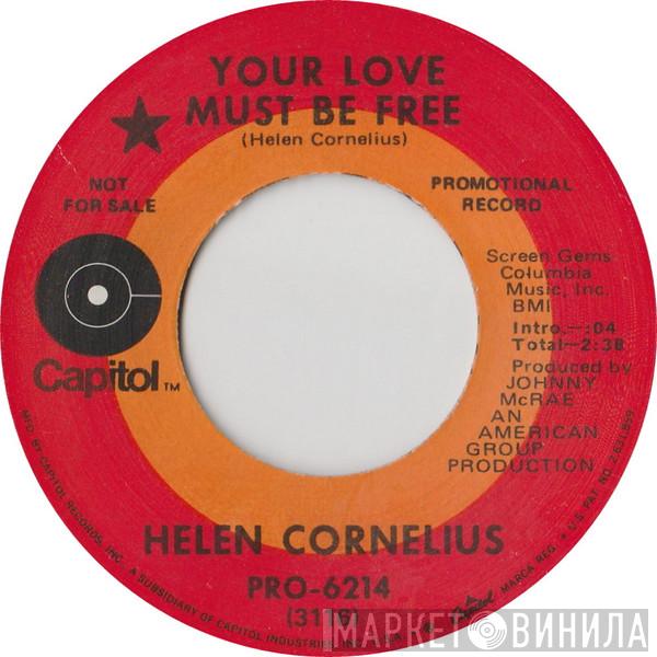 Helen Cornelius - Your Love Must Be Free / You're Too Much For Me