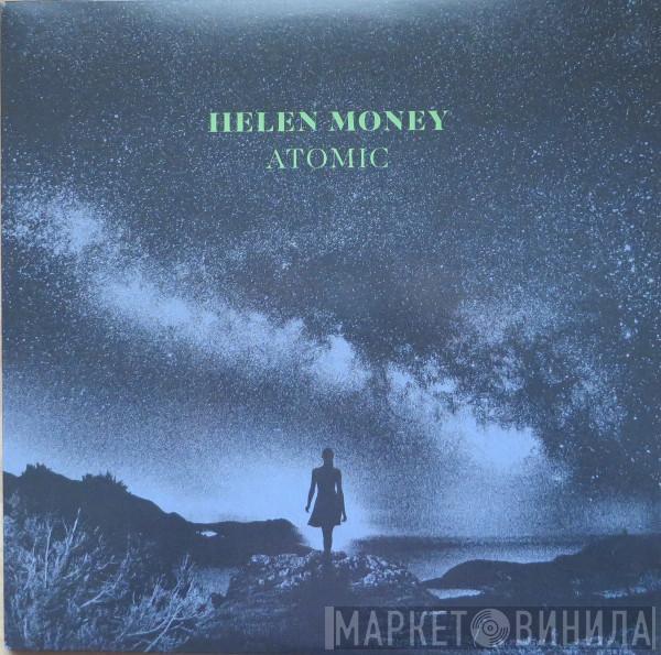Helen Money - Atomic