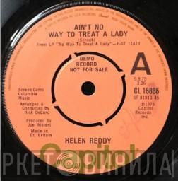 Helen Reddy - Ain't No Way To Treat A Lady