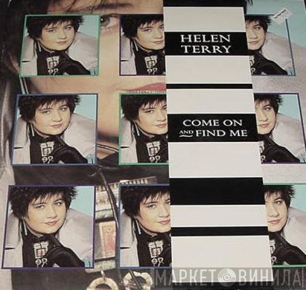 Helen Terry - Come On And Find Me