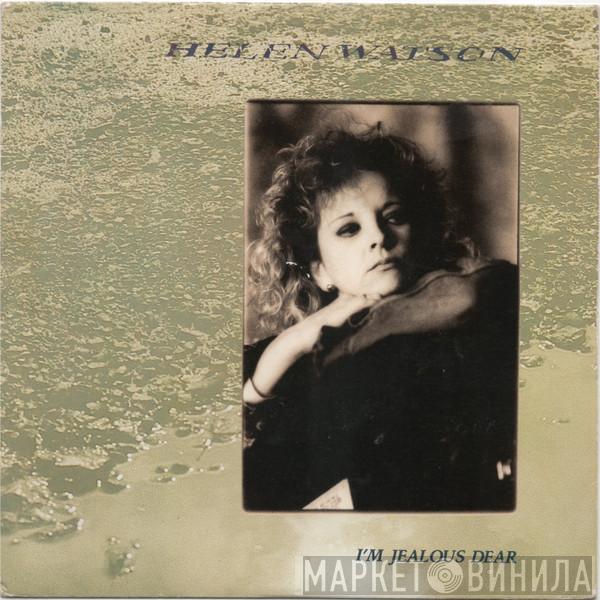 Helen Watson - I'm Jealous Dear