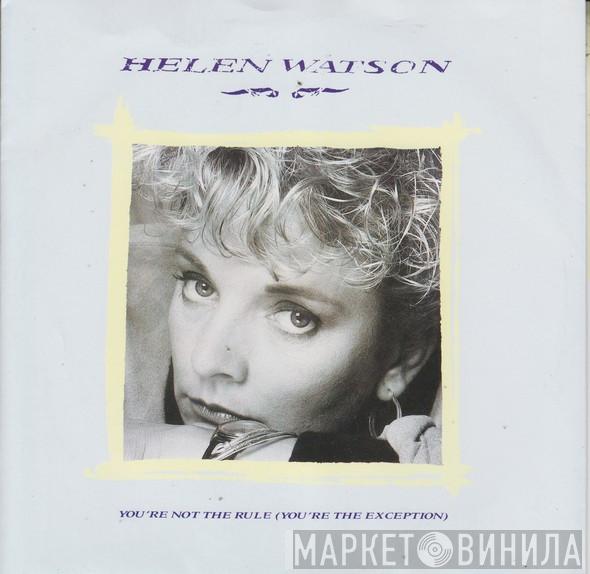 Helen Watson - You're Not The Rule (You're The Exception)
