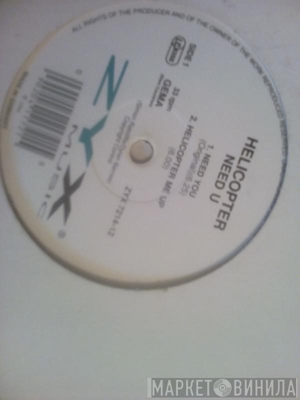 Helicopter - Need You