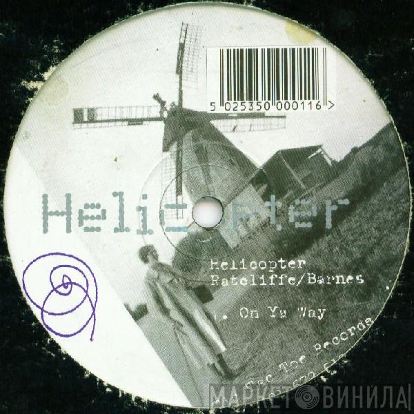  Helicopter  - On Ya Way