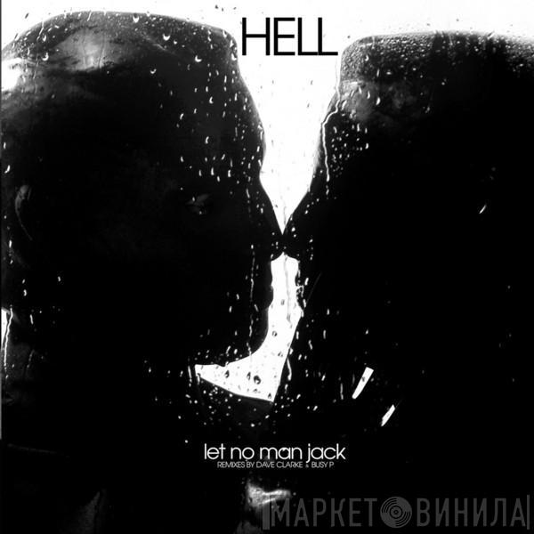  Hell  - Let No Man Jack