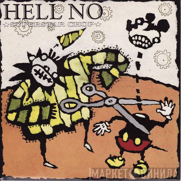Hell No - Superstar Chop