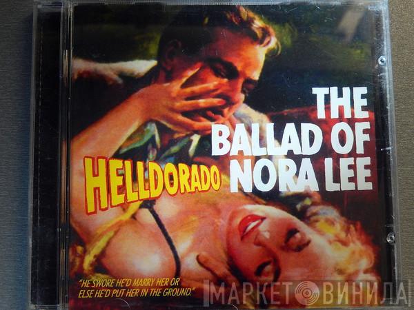 Helldorado - The Ballad Of Nora Lee