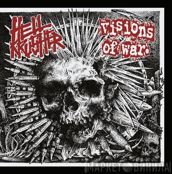 Hellkrusher, Visions Of War - Hellkrusher/Visions Of War