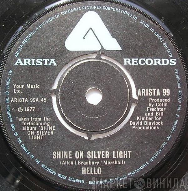 Hello - Shine On Silver Light