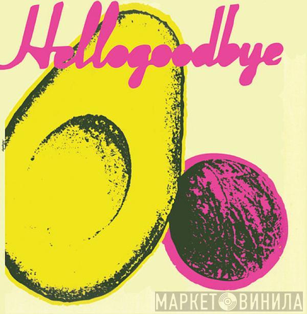  Hellogoodbye  - Hellogoodbye