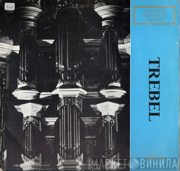 Helmut Winter , Johann Pachelbel - Trebel - Joh-Georg Stein Organ 1777