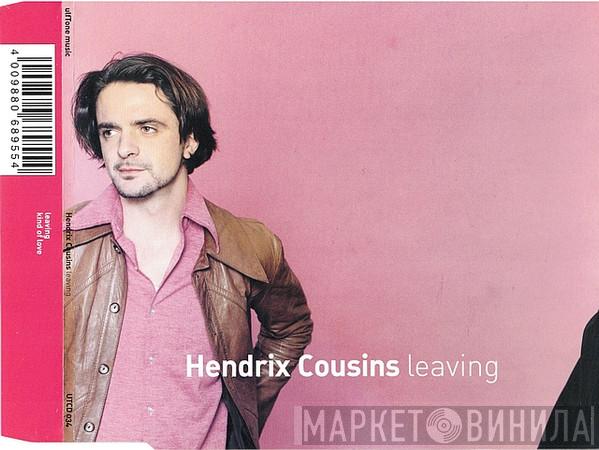 Hendrix Cousins - Leaving