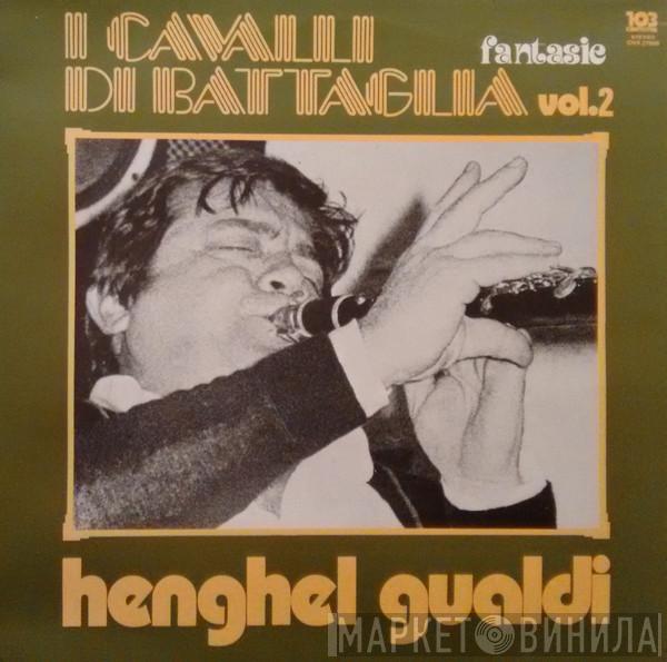  Henghel Gualdi  - I Cavalli Di Battaglia - Vol. 2 Fantasie