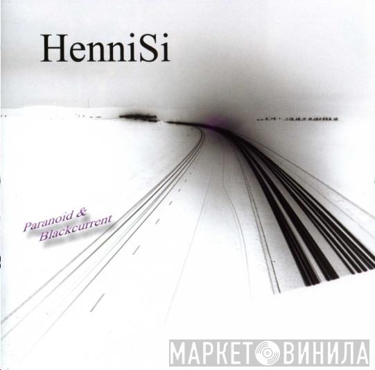 HenniSi - Paranoid & Blackcurrent