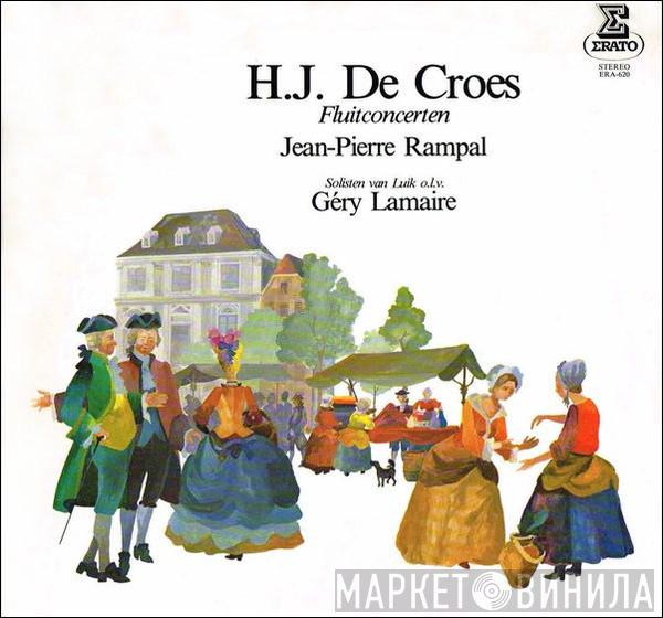 - Henri-Jacques de Croes , Jean-Pierre Rampal O.l.v. Les Solistes De Liège  Géry Lamaire  - Fluitconcerten