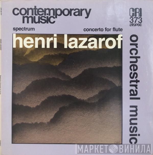  Henri Lazarof  - Orchestral Music (Spectrum / Concerto For Flute)