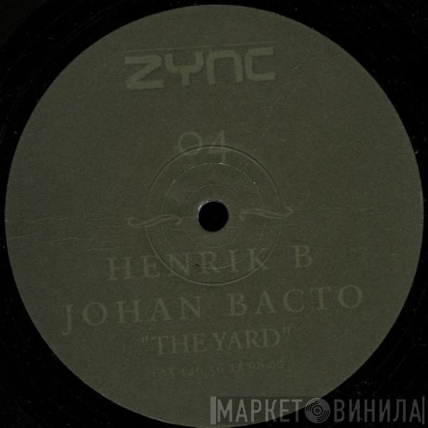 Henrik B, Johan Bacto - The Yard
