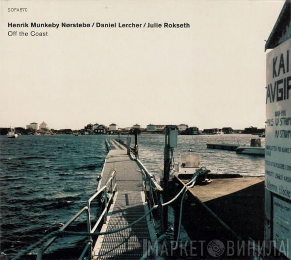 Henrik Munkeby Nørstebø, Daniel Lercher, Julie Rokseth - Off The Coast