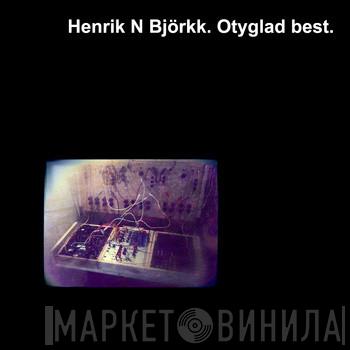  Henrik Nordvargr Björkk  - Otyglad Best
