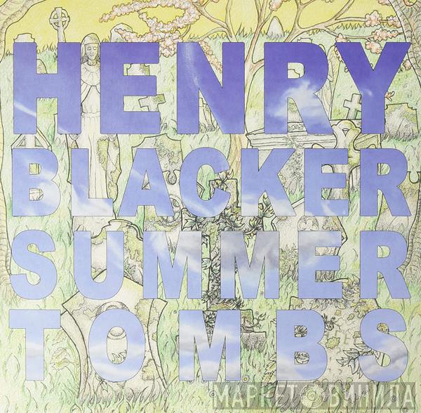 Henry Blacker - Summer Tombs