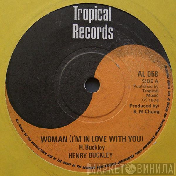 Henry Buckley - Woman (I'm In Love With You)