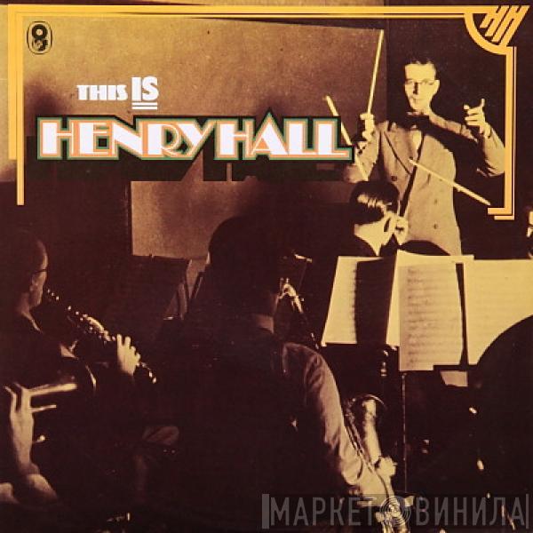 Henry Hall - This Is Henry Hall