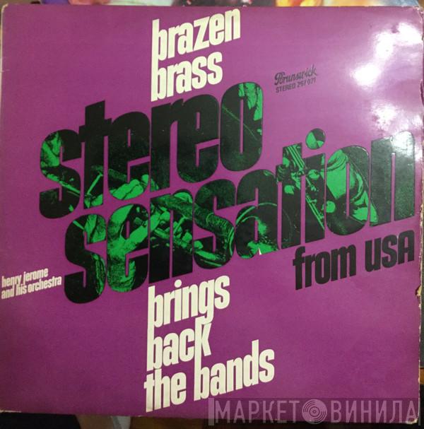Henry Jerome And His Orchestra - Brazen Brass Brings Back The Bands!