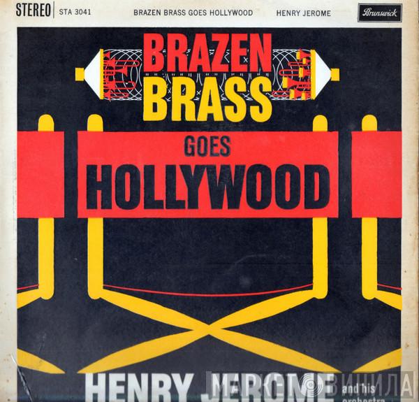 Henry Jerome And His Orchestra - Brazen Brass Goes Hollywood