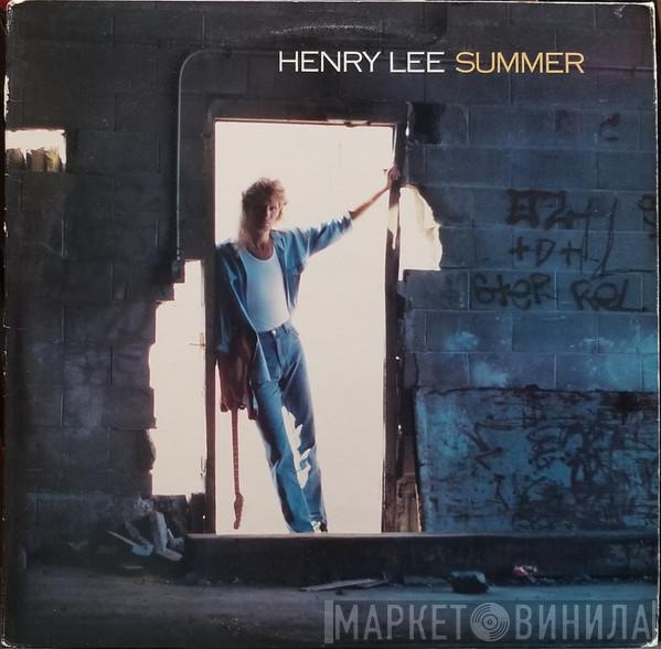Henry Lee Summer - Henry Lee Summer