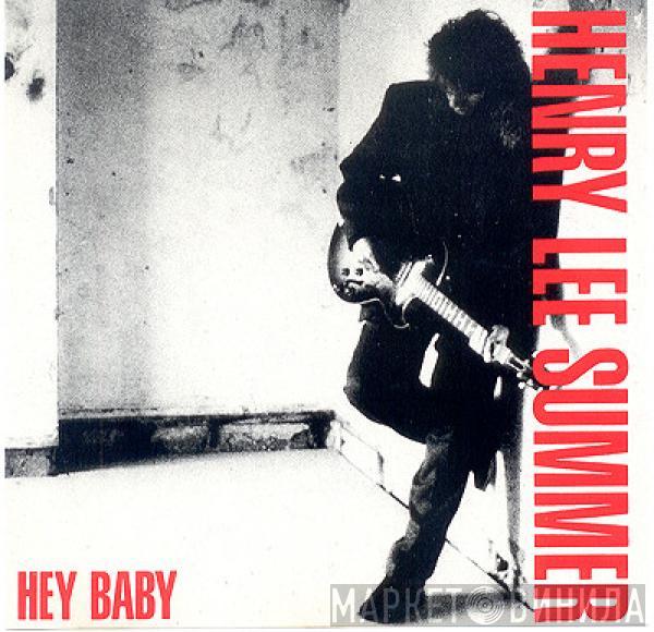  Henry Lee Summer  - Hey Baby