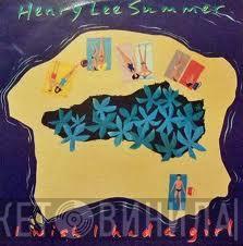 Henry Lee Summer - I Wish I Had A Girl