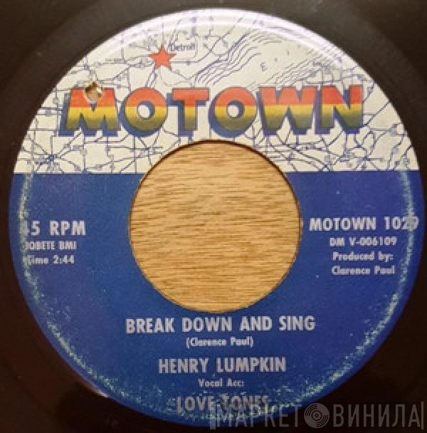 Henry Lumpkin, The Love-Tones - Break Down And Sing / Mo Jo Hanna