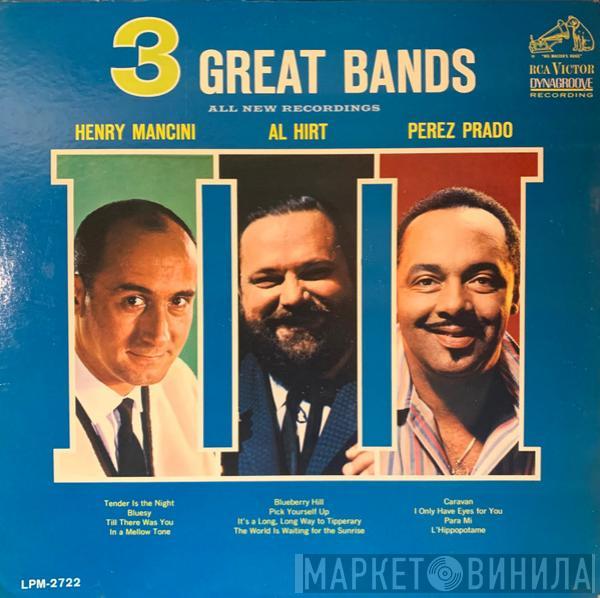 Henry Mancini, Al Hirt, Perez Prado - 3 Great Bands