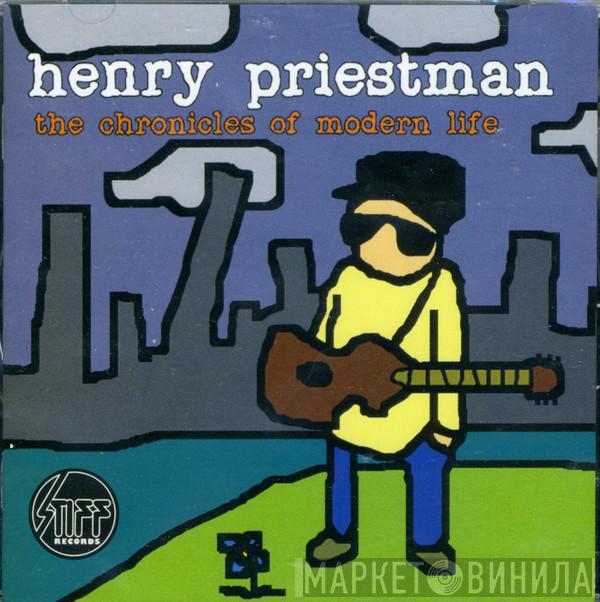 Henry Priestman - The Chronicles Of Modern Life