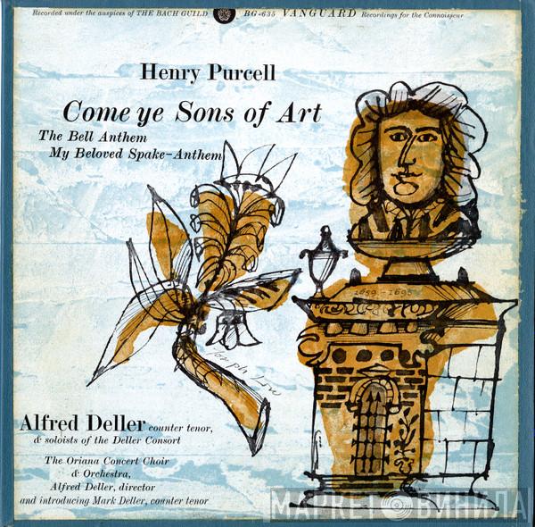 - Henry Purcell , Alfred Deller , Deller Consort & London Oriana Choir , Oriana Concert Orchestra  Mark Deller  - Come Ye Sons Of Art - The Bell Anthem - My Beloved Spake‒Anthem