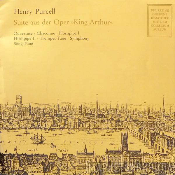 , Henry Purcell  Collegium Aureum  - Suite Aus Der Oper »King Arthur«