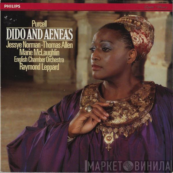 Henry Purcell, Jessye Norman, Thomas Allen, Marie McLaughlin, English Chamber Orchestra, Raymond Leppard - Dido And Aeneas
