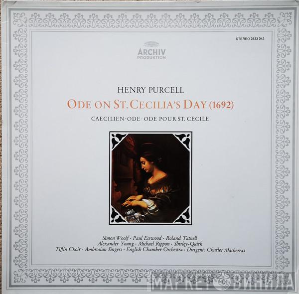 Henry Purcell, Simon Woolf, Paul Esswood, Roland Tatnell, Alexander Young, Michael Rippon, John Shirley-Quirk, Tiffin Boys' Choir, The Ambrosian Singers, English Chamber Orchestra, Sir Charles Mackerras - Ode On St. Cecilia's Day (1692)