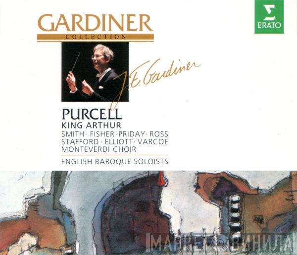 - Henry Purcell , The Monteverdi Choir , The English Baroque Soloists  John Eliot Gardiner  - King Arthur